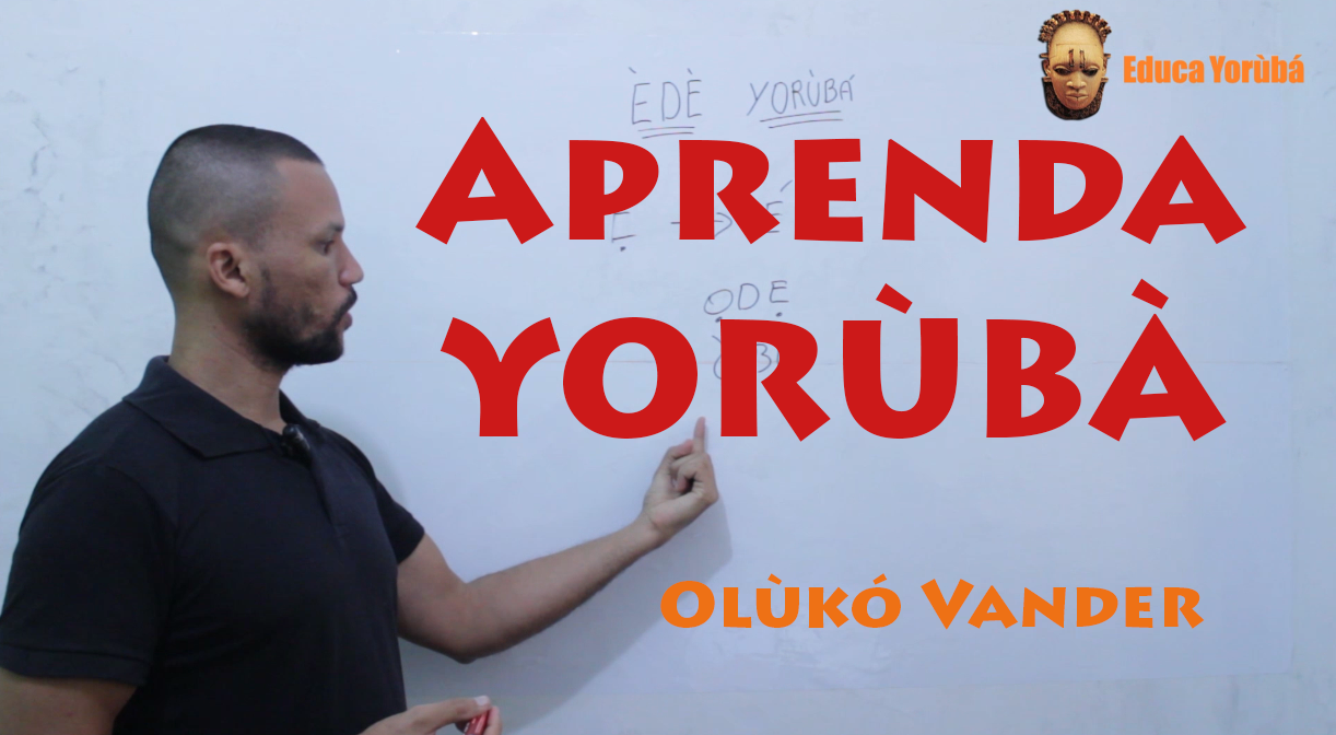 Aprenda Idioma Yorùbá - Aula em Vídeo