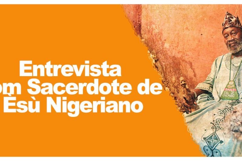 [Entrevista] Sacerdote de Èsù – Chief Esuleke – Olupona ti Èsù