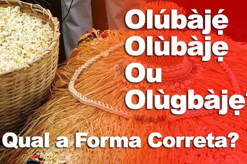 Olúbájẹ́/ Olùbàjẹ ou Olùgbàjẹ? Qual o Correto?